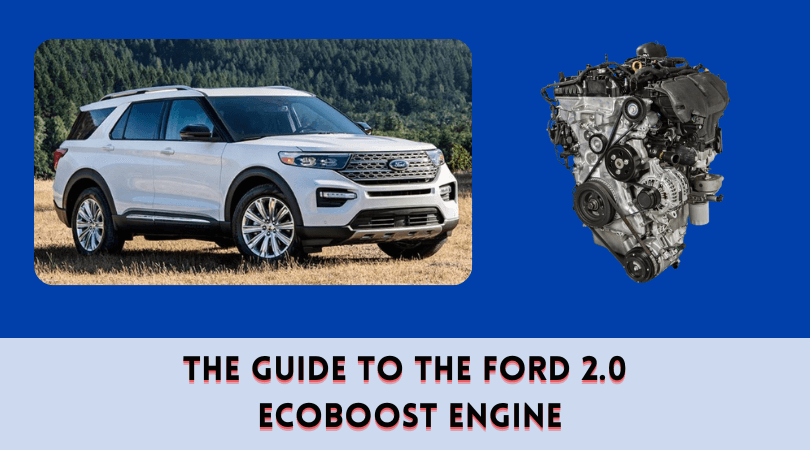 The Guide to the Ford 2.0 EcoBoost Engine