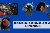 The Hyundai 2.0T Intake Upgrade Instructions