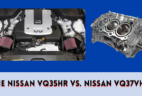 The Nissan VQ35HR vs. Nissan VQ37VHR