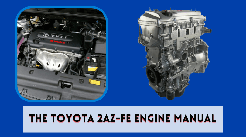 The Toyota 2AZ-FE Engine Manual