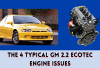 The 4 Typical GM 2.2 Ecotec Engine Issues