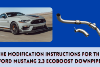 The Modification Instructions for the Ford Mustang 2.3 EcoBoost Downpipe