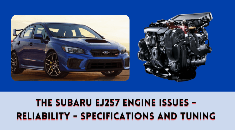 The Subaru EJ257 Engine Issues - Reliability - Specifications and Tuning