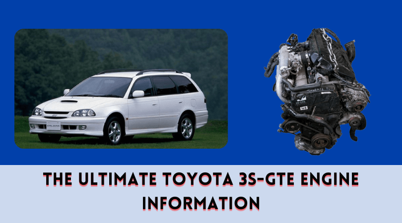 The Ultimate Toyota 3S-GTE Engine Information