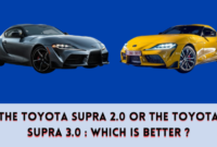 The Toyota Supra 2.0 or the Toyota Supra 3.0 : Which is better ?