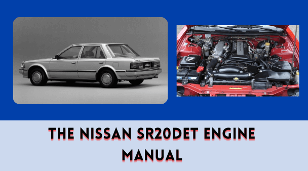 The Nissan SR20DET Engine Manual