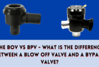 The BOV vs BPV - What Is the Difference Between a Blow Off Valve and a Bypass Valve