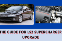 The Guide for LS2 Supercharger Upgrade