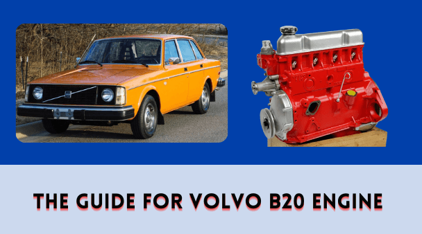 The Guide for Volvo B20 Engine