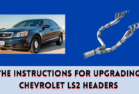 The Instructions for Upgrading Chevrolet LS2 Headers