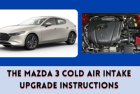 The Mazda 3 Cold Air Intake Upgrade Instructions