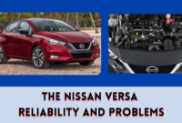 The Nissan Versa Reliability and Problems