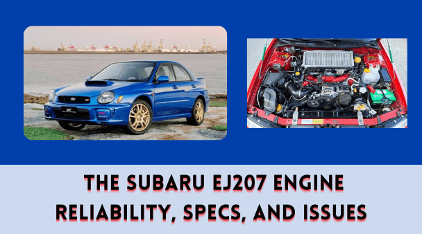 The Subaru EJ207 Engine Reliability, Specs, and Issues