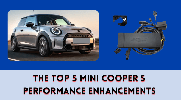 The Top 5 Mini Cooper S Performance Enhancements
