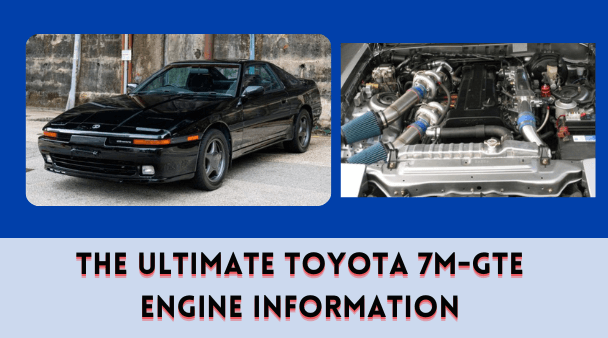 The Ultimate Toyota 7M-GTE Engine Information