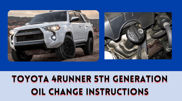 The Toyota 4Runner 5th Generation Oil Change Instructions