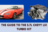 The Guide to the 5.7L Chevy LS1 Turbo Kit