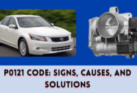 P0121 Code: Signs -Causes and Solutions