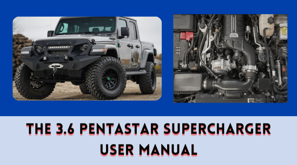 The 3.6 Pentastar Supercharger User Manual