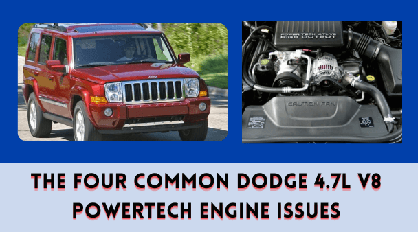 The 4 Common Dodge 4.7L V8 PowerTech Engine Issues