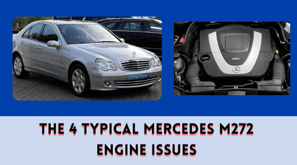 The 4 Typical Mercedes M272 Engine Issues