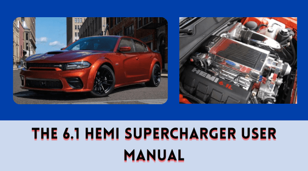 The 6.1 HEMI Supercharger User Manual