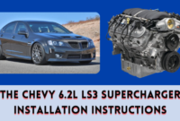 The Chevy 6.2L LS3 Supercharger Installation Instructions