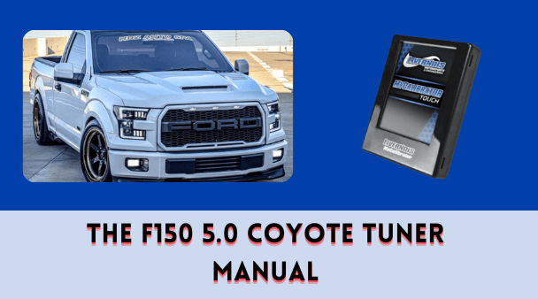 The F150 5.0 Coyote Tuner Manual