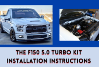 The F150 5.0 Turbo Kit Installation Instructions