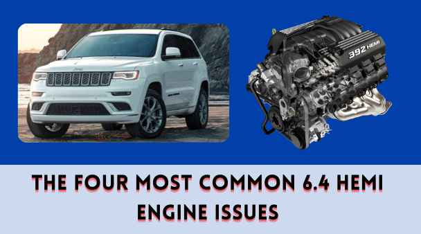 The Four Most Common 6.4 HEMI Engine Issues