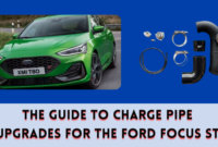 The Guide to Charge Pipe Upgrades for the Ford Focus ST