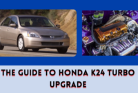 The Guide to Honda K24 Turbo Upgrade