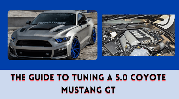 The Guide to Tuning a 5.0 Coyote Mustang GT