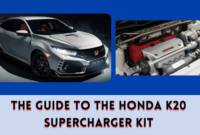 The Guide to the Honda K20 Supercharger Kit