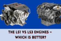 The LS1 vs LS3 Engines – Which is Better