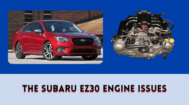 The Subaru EZ30 Engine Issues