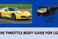 The Throttle Body Guide for LS2