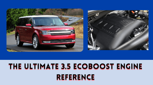 The Ultimate 3.5 EcoBoost Engine Reference