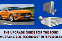 The Upgrade Guide for the Ford Mustang 2.3L EcoBoost Intercooler