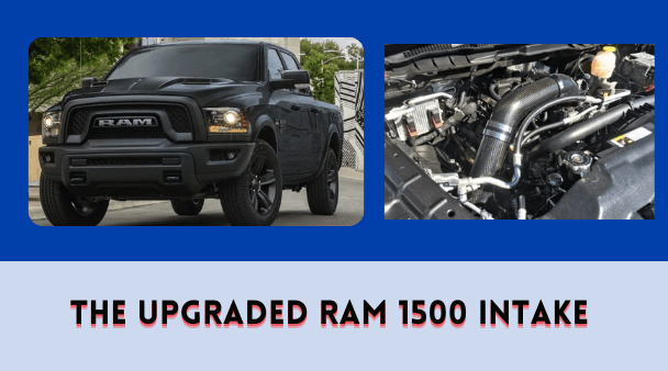 The Upgraded Ram 1500 Intake